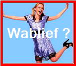 Wablief?